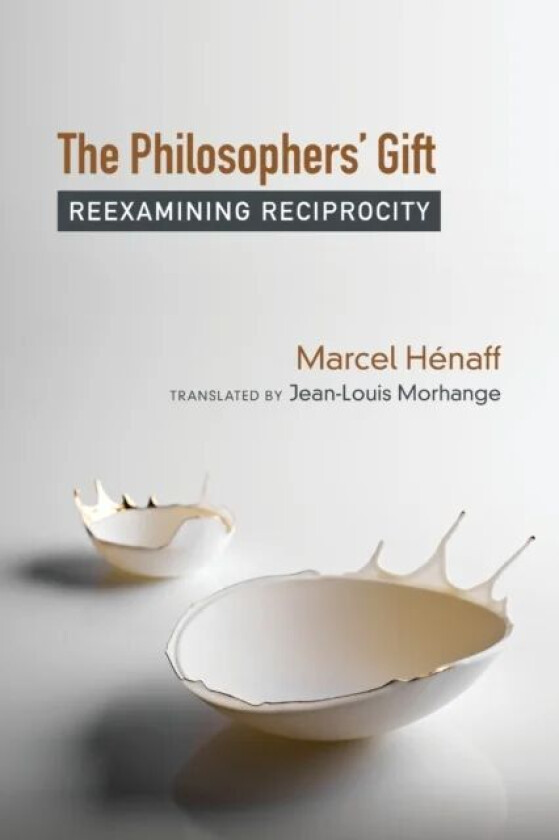 The Philosophers' Gift av Marcel Henaff