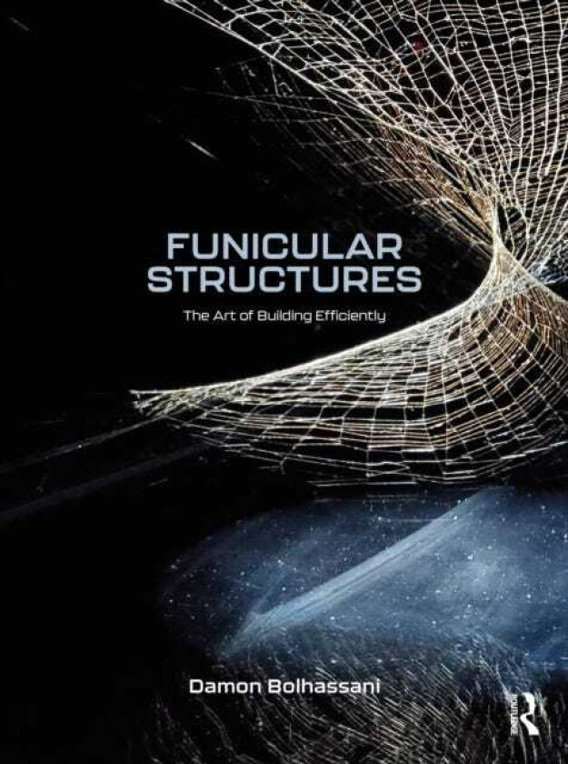 Funicular Structures The Art of Building Efficiently