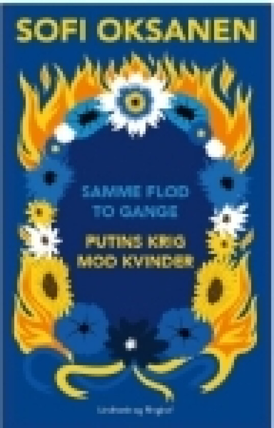 Samme flod to gange - Putins krig mod kvinder | Sofi Oksanen | Språk: Dansk