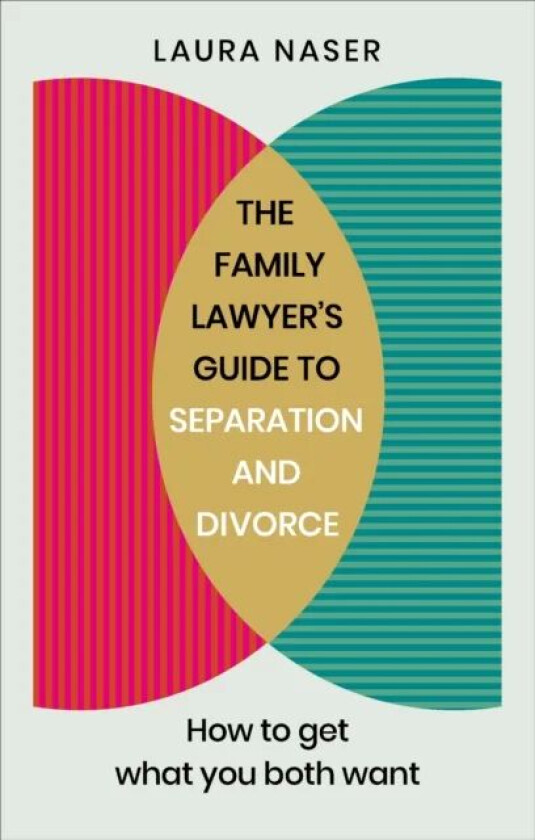 The Family Lawyer¿s Guide to Separation and Divorce av Laura Naser