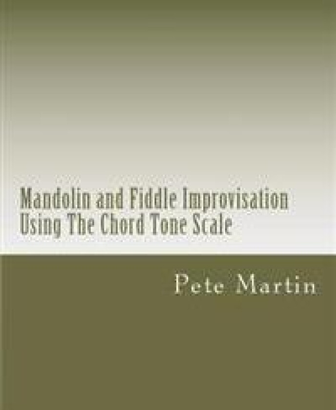Mandolin and Fiddle Improvisation Using The Chord Tone Scale