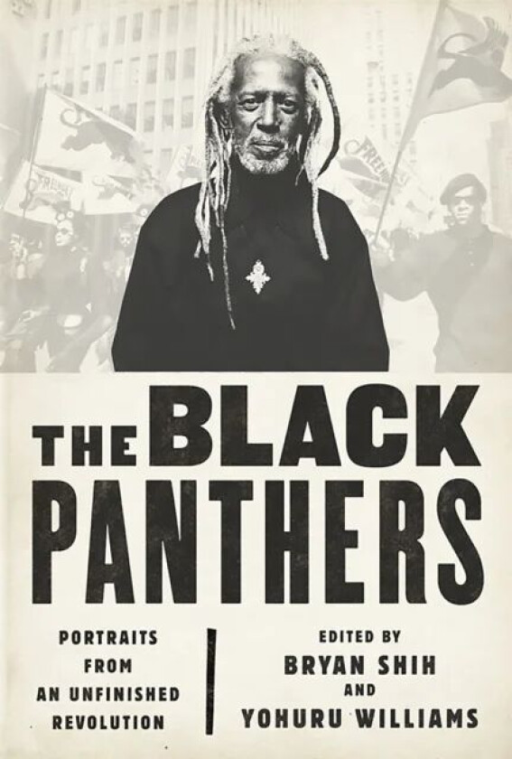 The Black Panthers av Bryan Shih, Yohuru Williams, Peniel Joseph