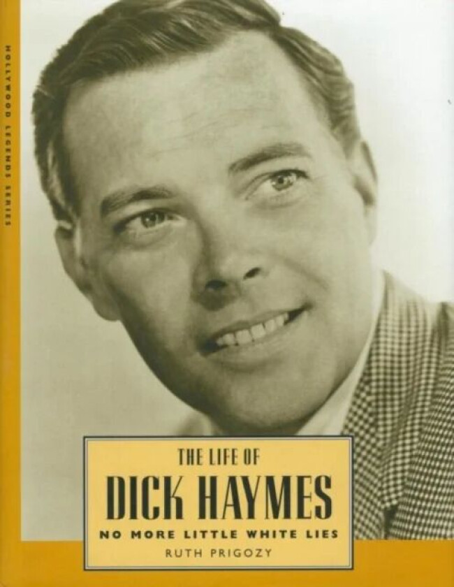 The Life of Dick Haymes av Ruth Prigozy