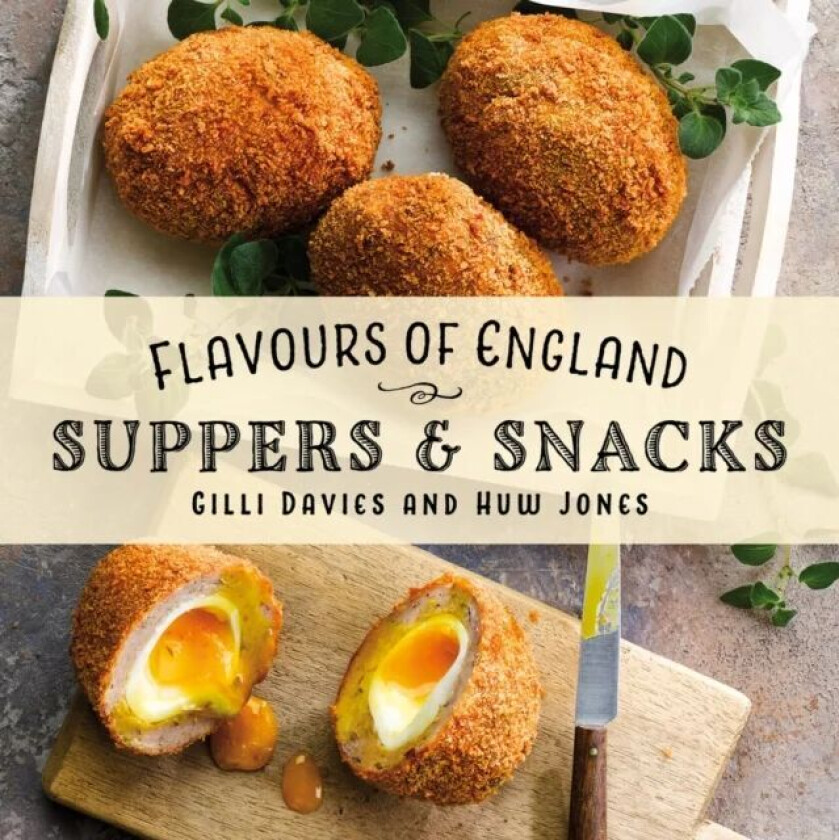Flavours of England: Suppers and Snacks av Gilli Davies