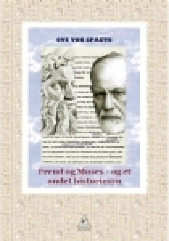 Freud og Moses | Ove von Spaeth | Språk: Dansk