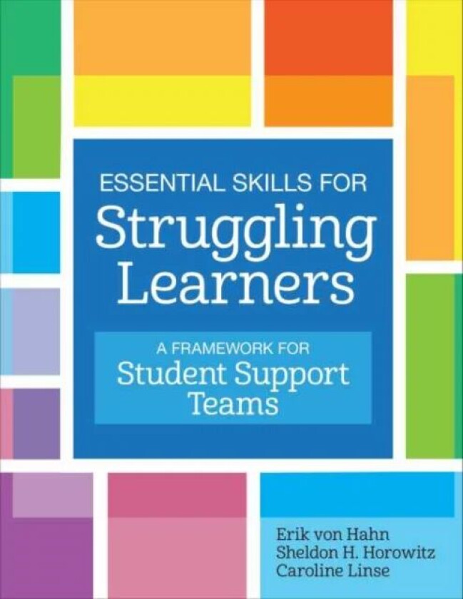 Essential Skills for Struggling Learners av Erik von Hahn, Sheldon H. Horowitz, Caroline Linse