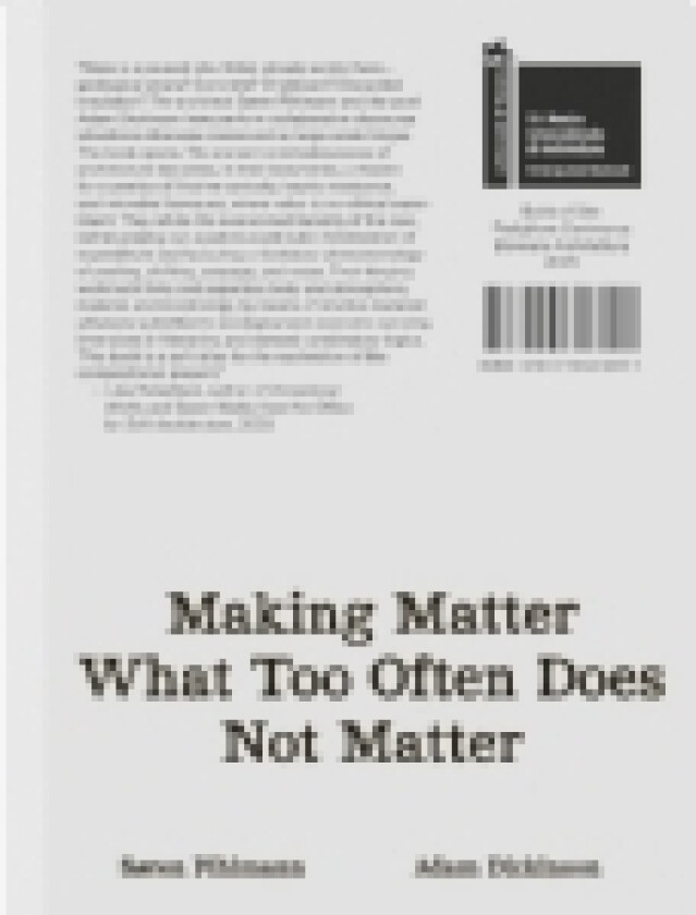 Making Matter What Too Often Does Not Matter | Søren Pihlmann & Adam Dickinson | Språk: Engelsk
