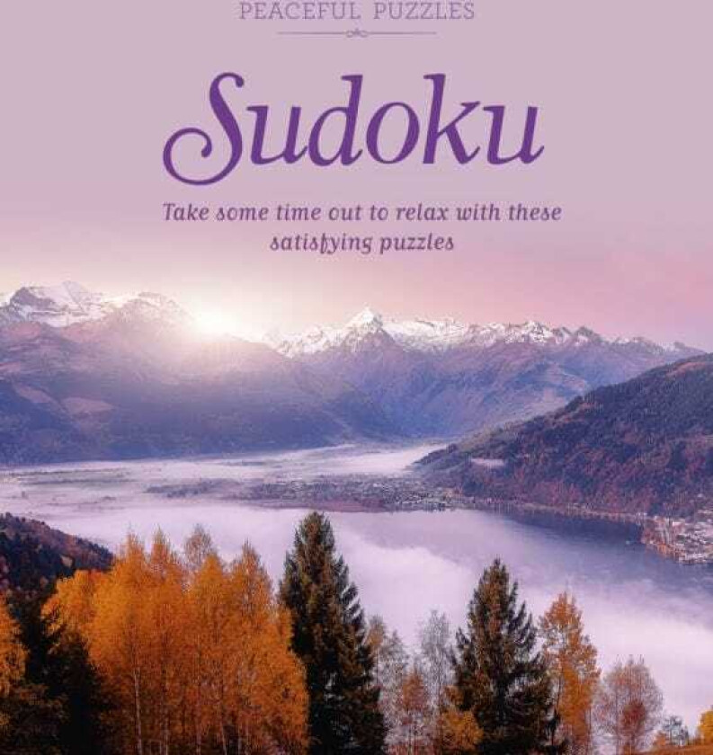Peaceful Puzzles Sudoku Take Some Time Out to Relax with These Satisfying Puzzles