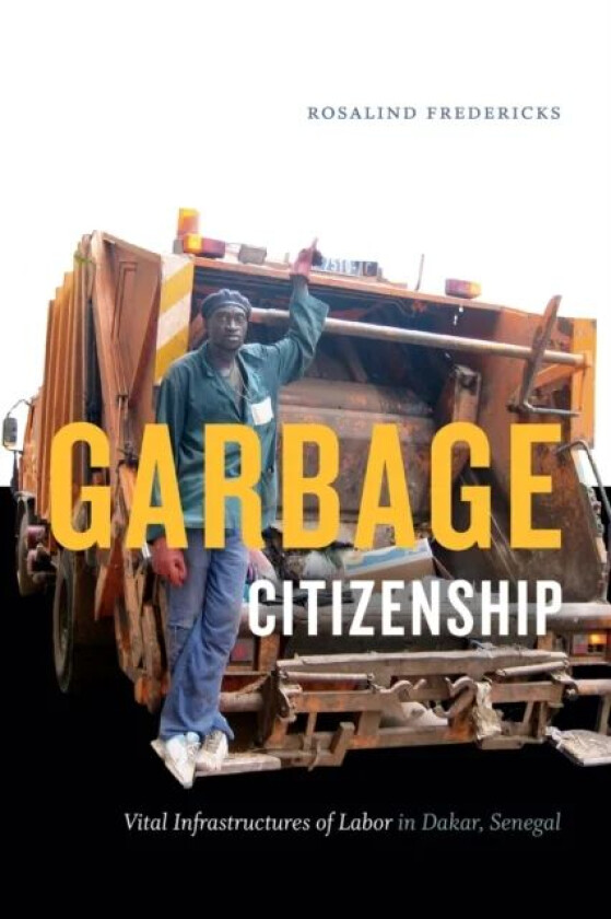 Garbage Citizenship av Rosalind Fredericks