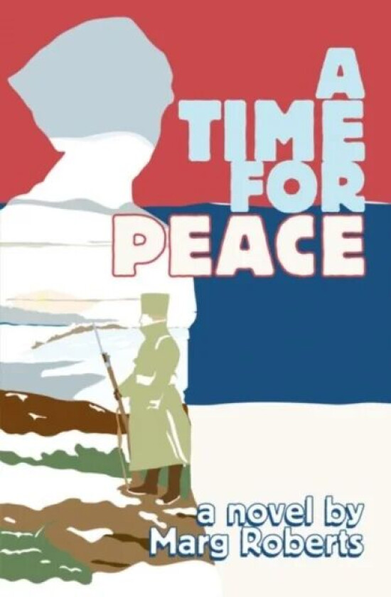 Time for Peace, A av Marg Roberts