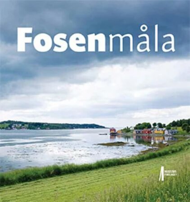 Fosenmåla av Arnold Dalen, Kristin Melum Eide, Tor Erik Jenstad, Ola Stemshaug
