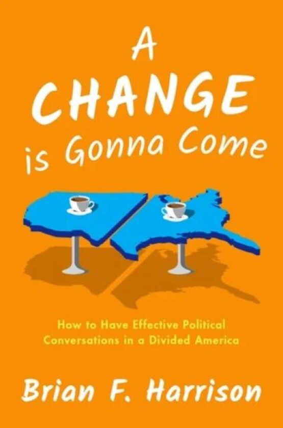 A Change is Gonna Come av Brian F. (Founder and President Founder and President Voters for Equality) Harrison