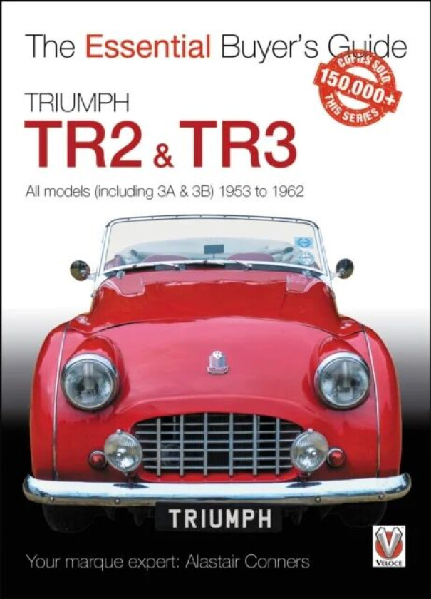 Triumph TR2, & TR3 - All models (including 3A & 3B) 1953 to 1962 av Alastair Conners