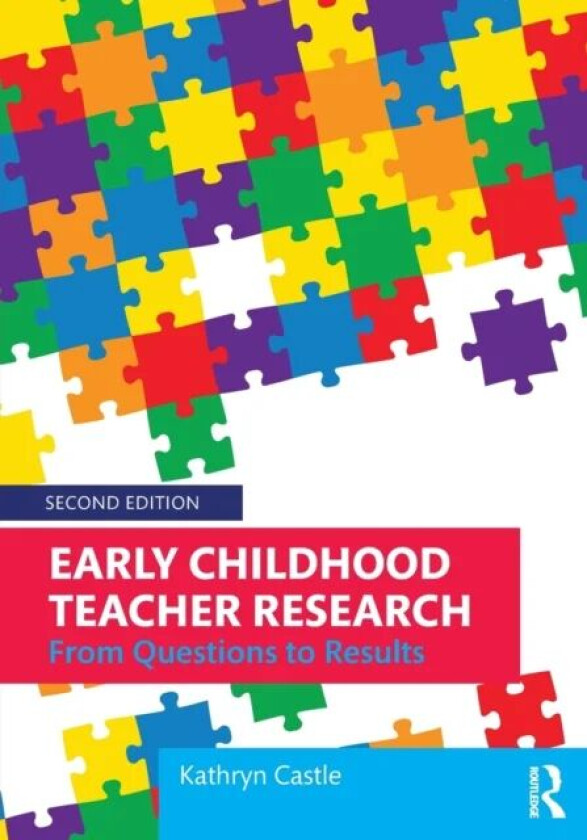 Early Childhood Teacher Research av Kathryn Castle