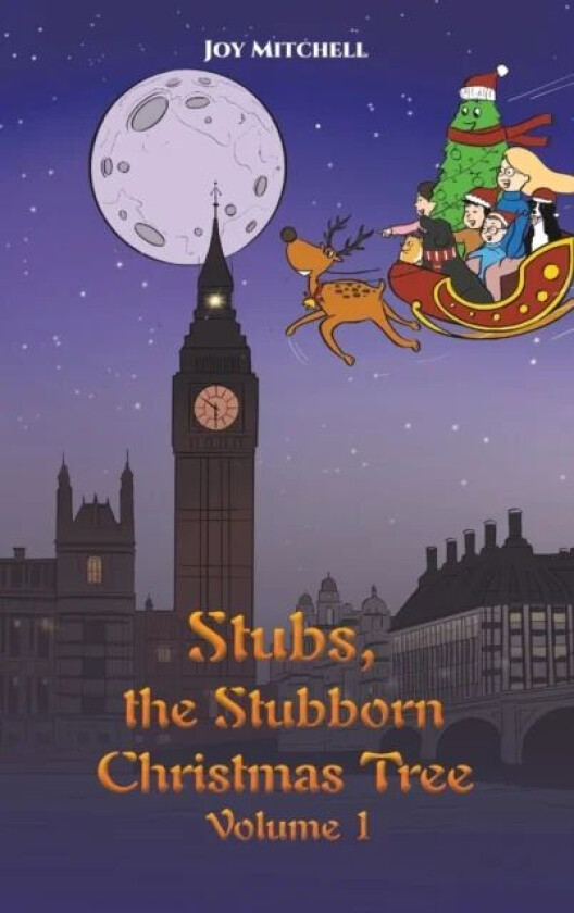 Stubs, the Stubborn Christmas Tree - Volume 1 av Joy Mitchell
