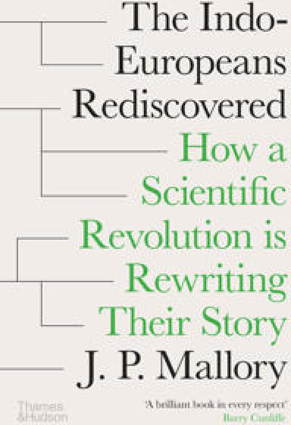 The Indo-Europeans Rediscovered
