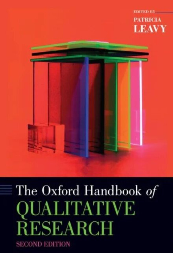 The Oxford Handbook of Qualitative Research av Patricia (Independent Researcher) Leavy