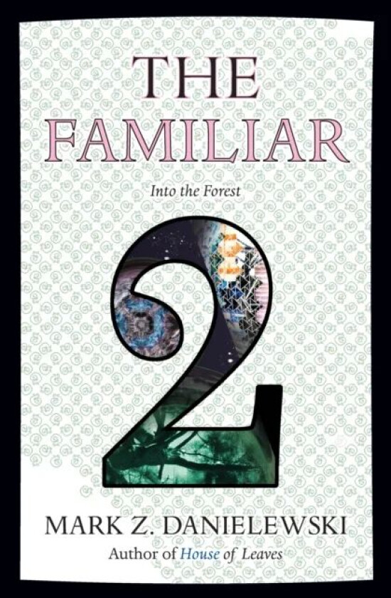 The Familiar, Volume 2 av Mark Z. Danielewski