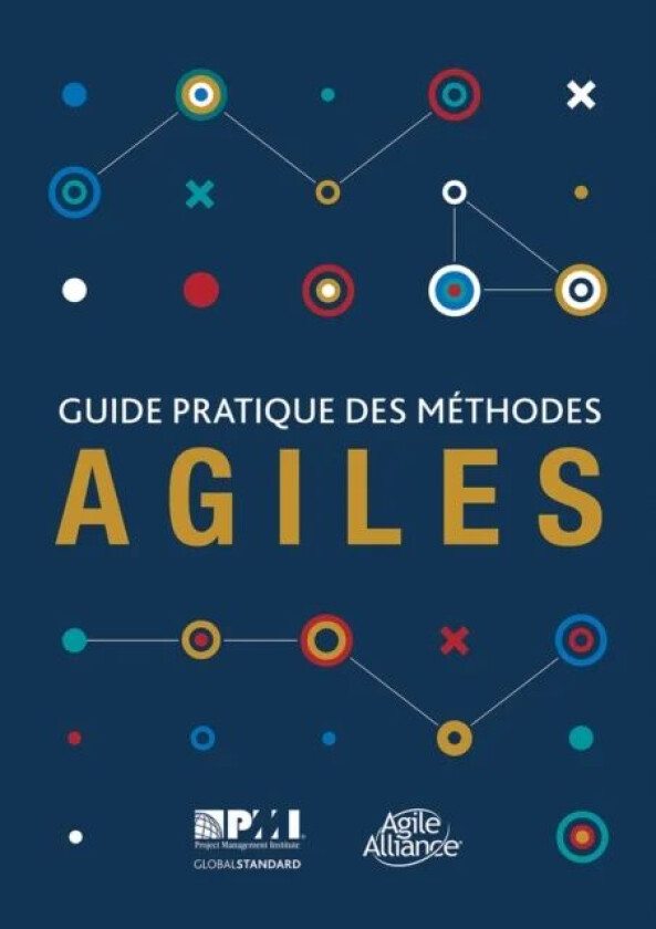 Guide pratique des mathodes Agiles (French edition of Agile practice guide) av Project Management Institute