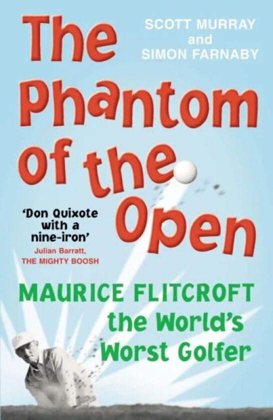 The Phantom of the Open av Scott Murray, Simon Farnaby