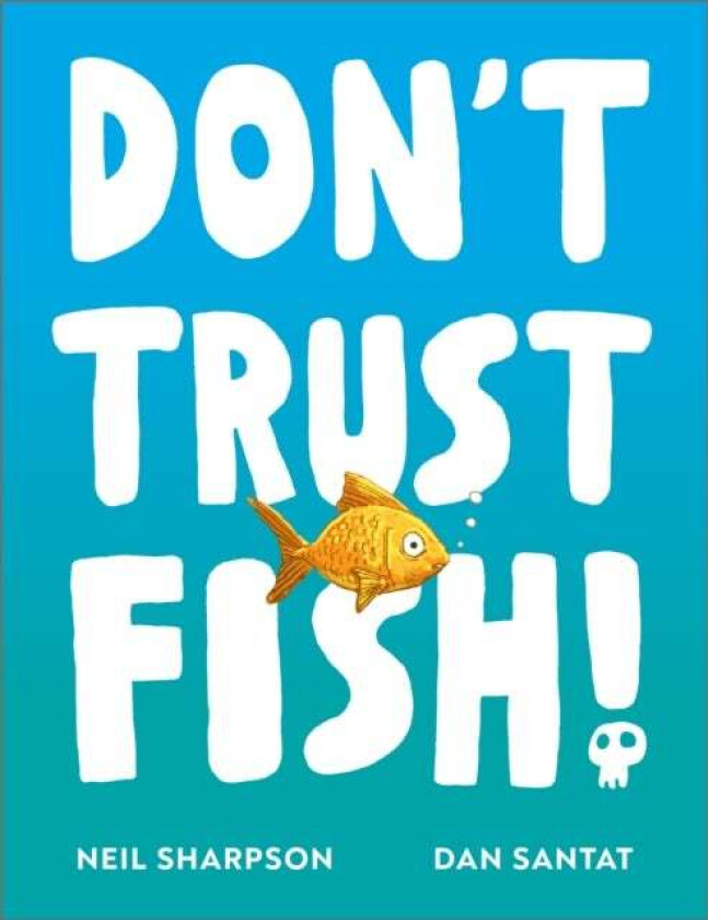 Don't Trust Fish! av Neil Sharpson