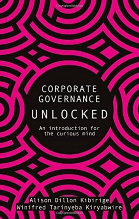 Corporate Governance Unlocked av Alison Dillion Kibirige