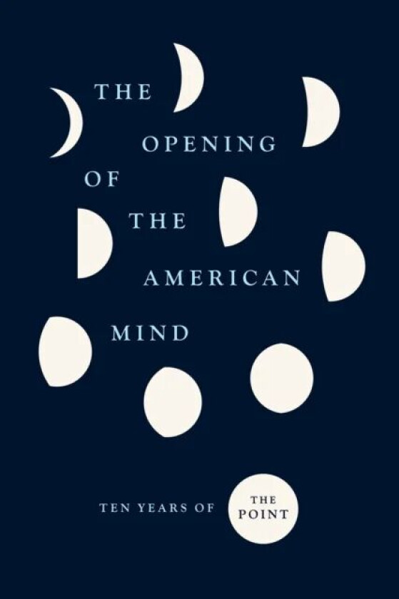 The Opening of the American Mind av The Point