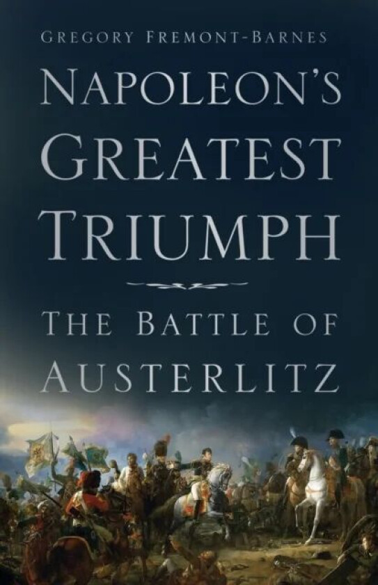 Napoleon's Greatest Triumph av Gregory Fremont-Barnes