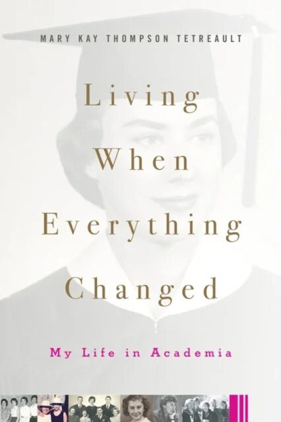Living When Everything Changed av Mary Kay Thompson Tetreault