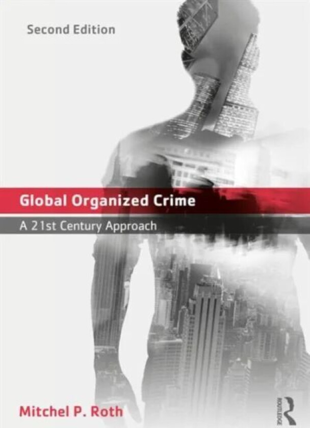 Global Organized Crime av Mitchel P. Roth