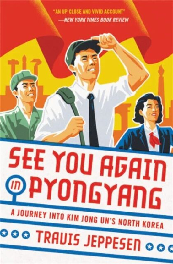 See You Again in Pyongyang av Travis Jeppesen