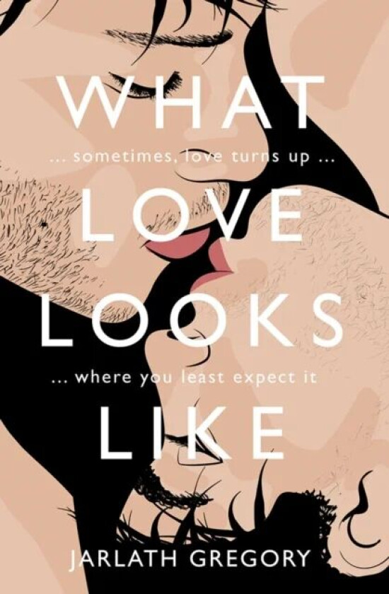 What Love Looks Like av Jarlath Gregory