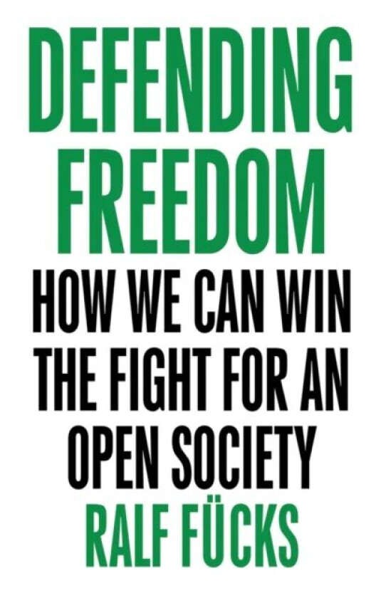 Defending Freedom av Ralf Fucks
