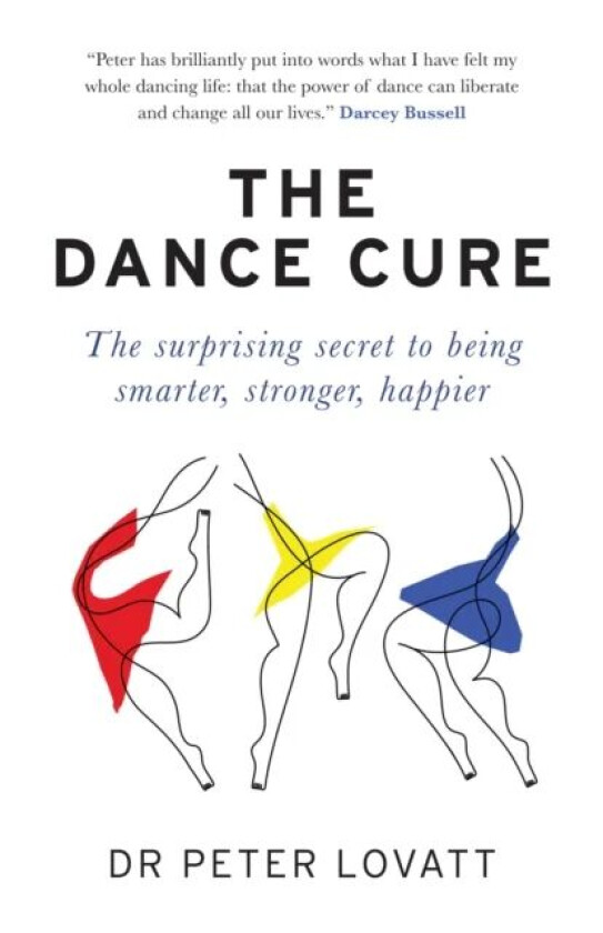 The Dance Cure av Dr Peter Lovatt