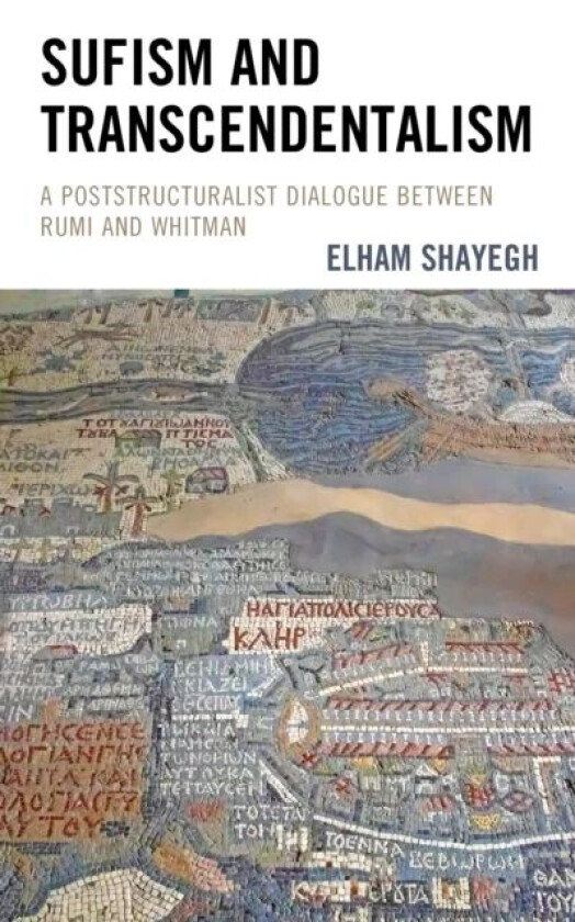 Sufism and Transcendentalism av Elham Shayegh
