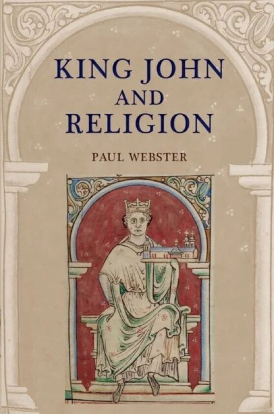 King John and Religion av Paul Webster