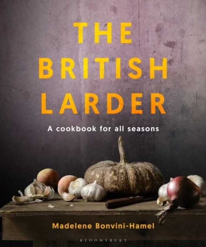 The British Larder av Madalene Bonvini-Hamel