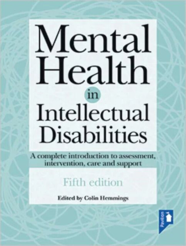 Mental Health in Intellectual Disabilities 5th edition av Colin Hemmings