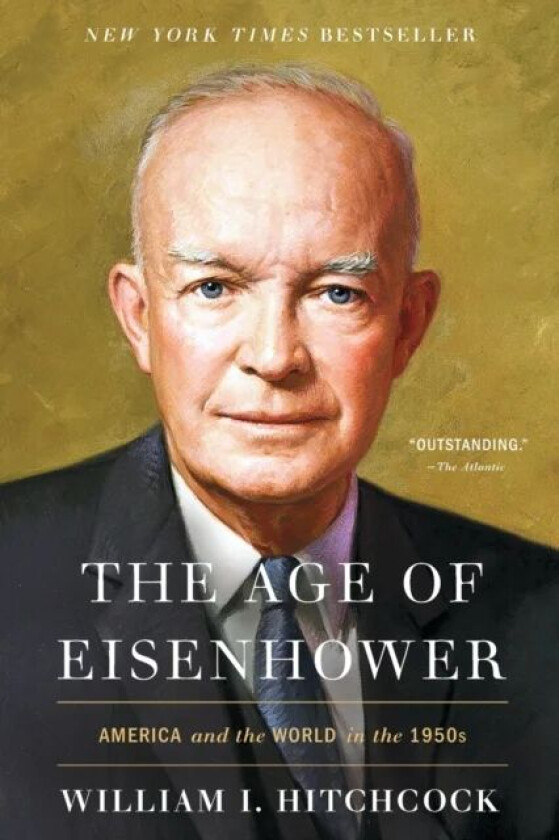 The Age of Eisenhower av William I Hitchcock