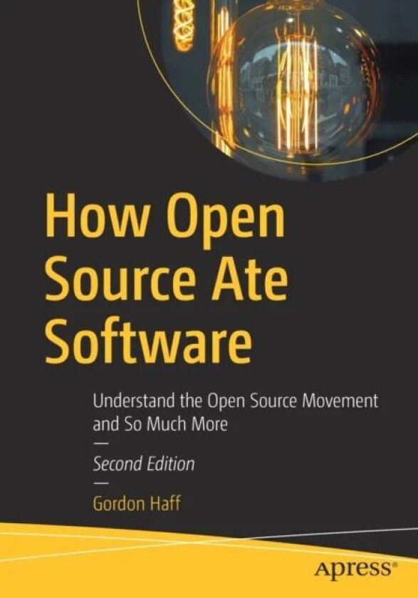 How Open Source Ate Software av Gordon Haff