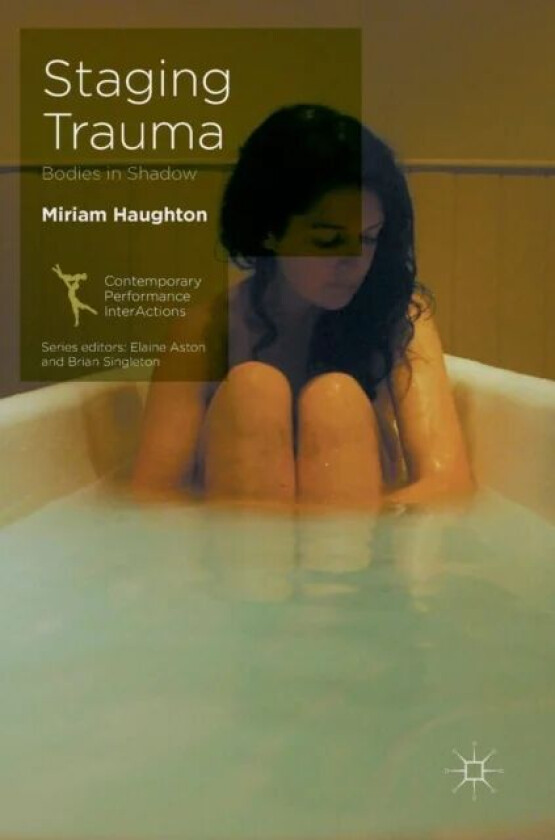 Staging Trauma av Miriam Haughton
