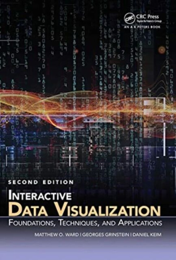 Interactive Data Visualization av Matthew O. Ward, Georges Grinstein, Daniel (University of Konstanz Steisslingen Germany) Keim