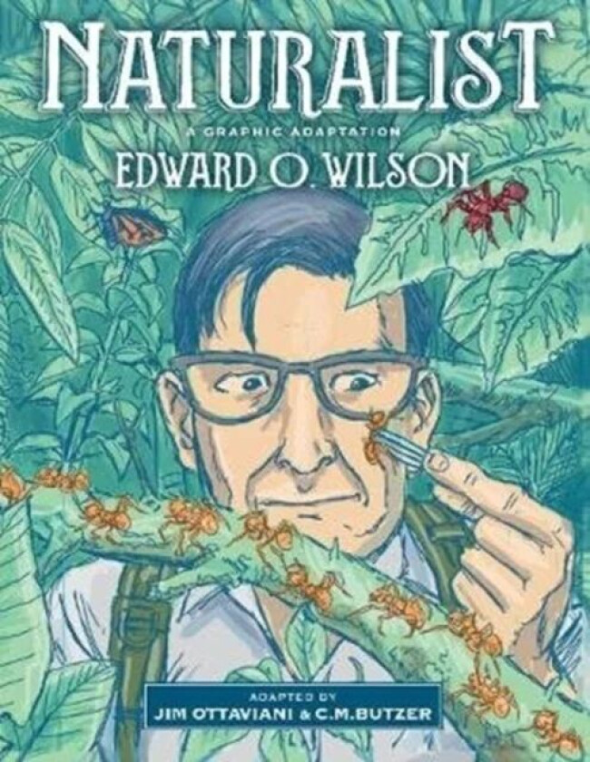 Naturalist av Edward O Wilson, Jim Ottaviani