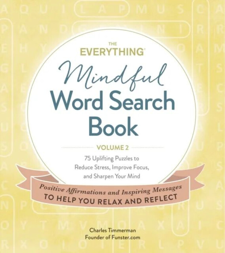 The Everything Mindful Word Search Book, Volume 2 av Charles Timmerman