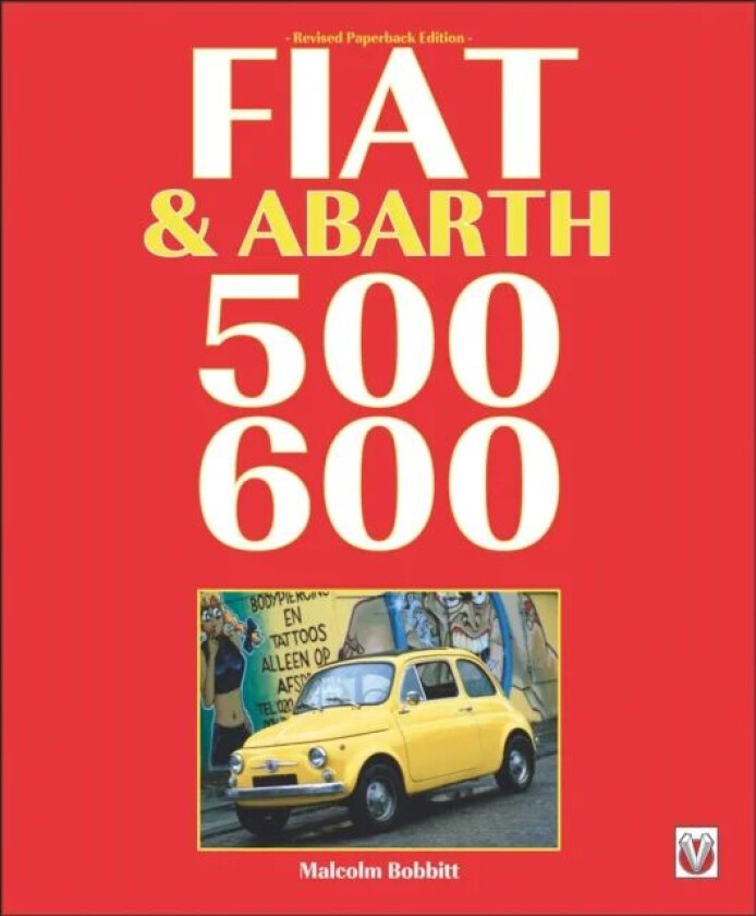 Fiat & Abarth 500 & 600 av Malcolm Bobbitt