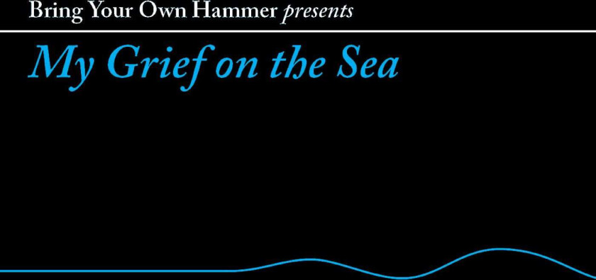 Diverse Artister Bring Your Own Hammer Presents My Grief On The Sea LP/Vinyl