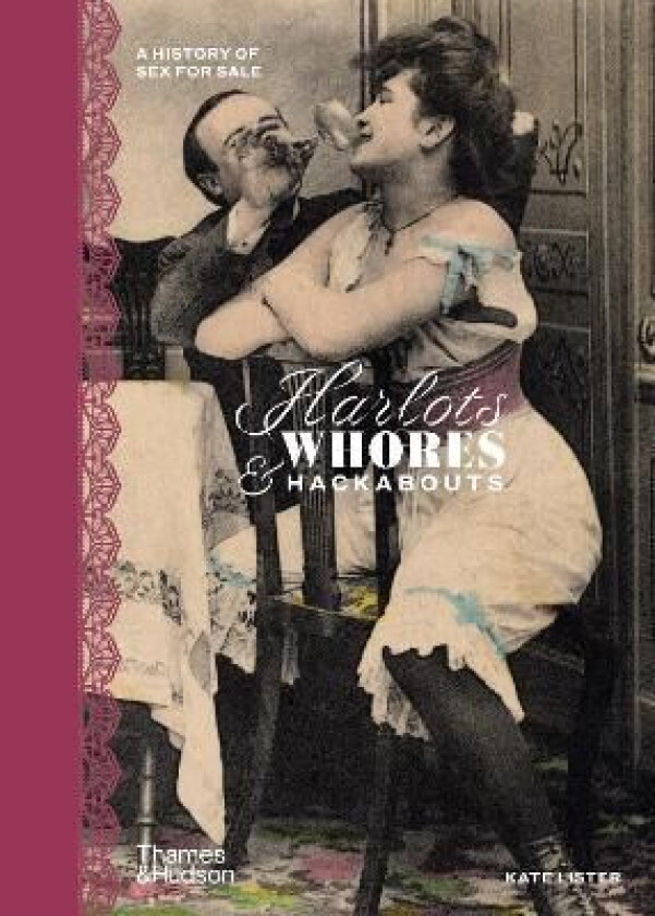 Harlots, Whores & Hackabouts av Kate Lister, Wellcome Collection