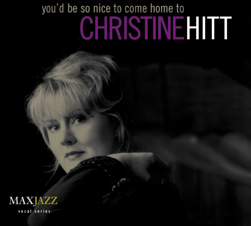 Christine Hitt You'd Be So Nice to Come Home To CD