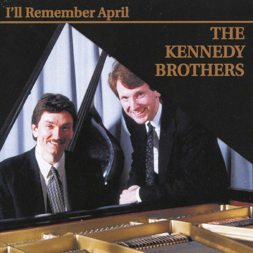 The Kennedy Brothers I'll Remember April CD