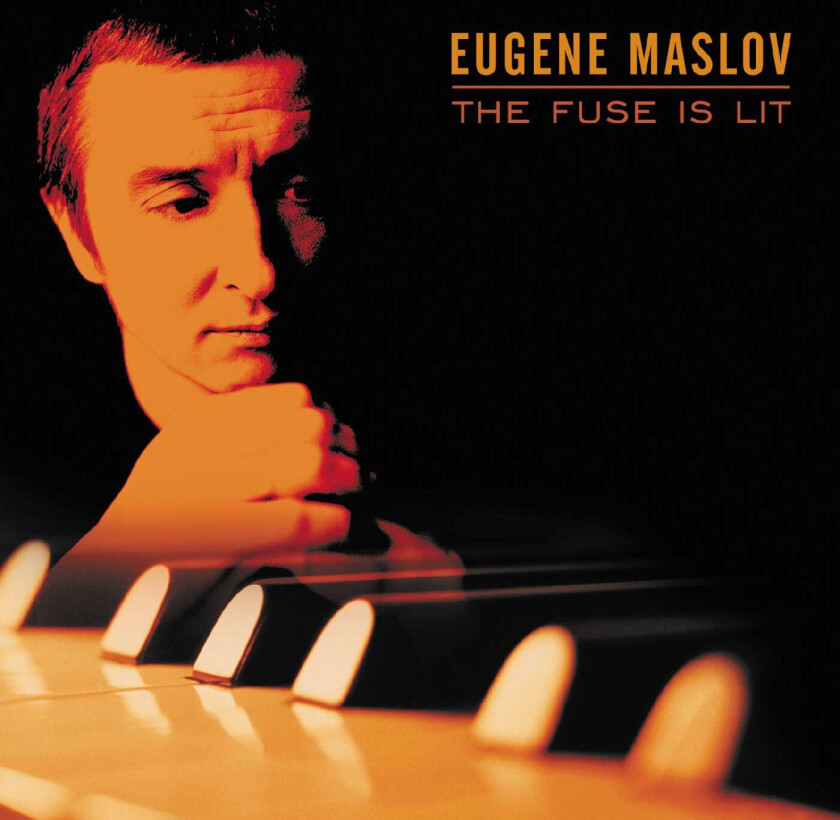 Eugene Maslov The Fuse Is Lit CD